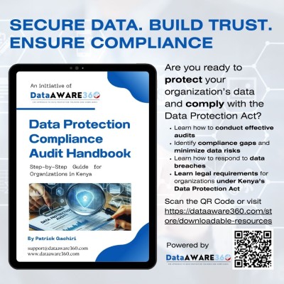 Data Protection Compliance Audit Handbook: Step-By-Step Guide for Organizations in Kenya